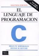 Brian W. Kernighan, Dennis MacAlistair Ritchie: Lenguaje de Programacion C, El - 2b0 Ed. (Paperback, Spanish language, 1995, Prentice Hall)