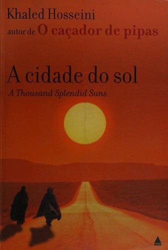 Khaled Hosseini: A cidade do sol (Portuguese language, 2007, Nova Fronteira)