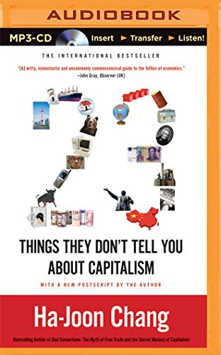 Ha-Joon Chang, Joe Barrett: 23 Things They Don't Tell You About Capitalism (AudiobookFormat, Brilliance Audio)
