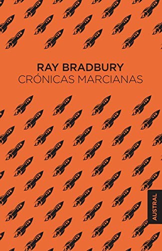 Francisco Abelenda, Ray Bradbury, Miguel Antón: Crónicas marcianas (Hardcover, 2020, Austral)
