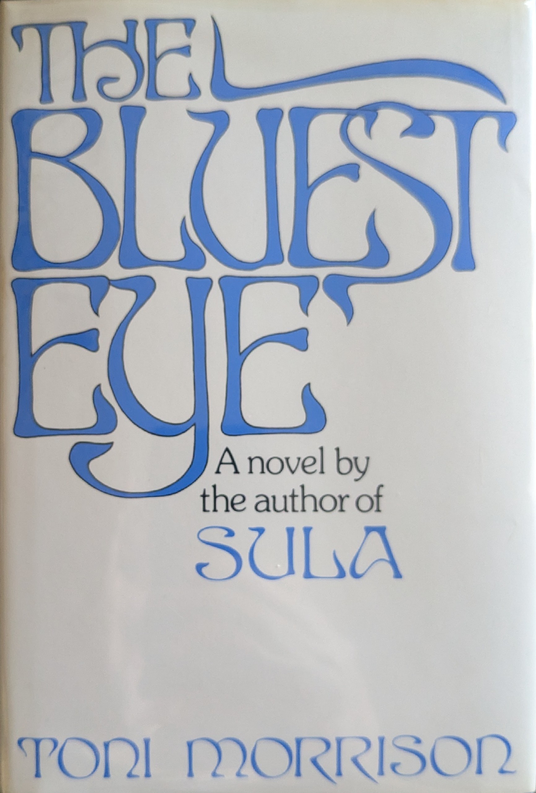 Toni Morrison: The Bluest Eye (1970, Holt, Rinehart and Winston)