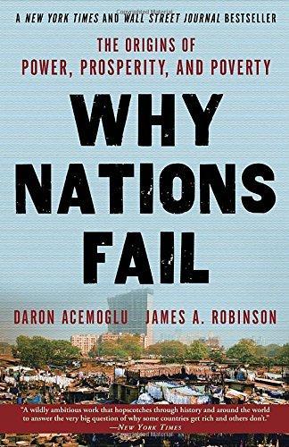 Daron Acemoğlu, James A. Robinson: Why Nations Fail (2013)