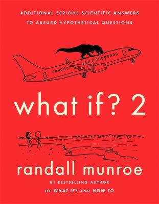 Randall Munroe: What If? 2 (2022, Hodder & Stoughton)