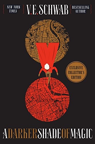 V. E. Schwab, V. E. Schwab: A Darker Shade of Magic Collector's Edition (Hardcover, 2017, Tor Books)