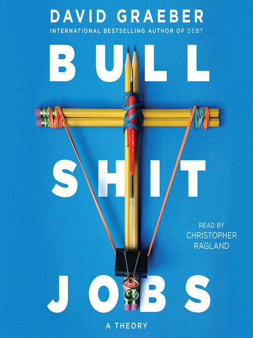 David Graeber: Bullshit Jobs (AudiobookFormat, 2018, Penguin Books Ltd)