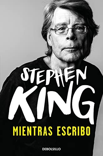 Stephen King: Mientras escribo (Spanish language, 2003, Nuevas Ediciones de Bolsillo, Debolsillo, DEBOLSILLO)