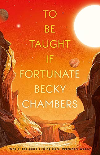 Becky Chambers: To Be Taught, If Fortunate