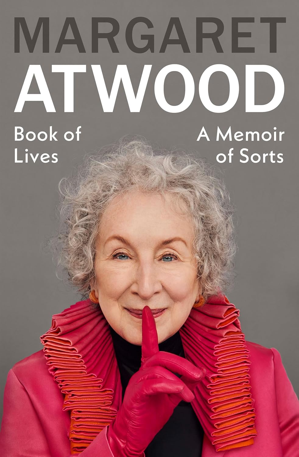 Margaret Atwood: Book of Lives: A Memoir of Sorts (Hardcover, McClelland & Stewart)